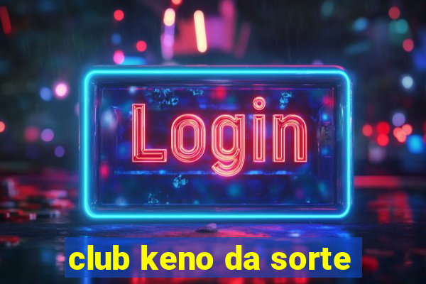 club keno da sorte